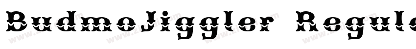 BudmoJiggler Regular字体转换 BudmoJiggler Regular字体转换